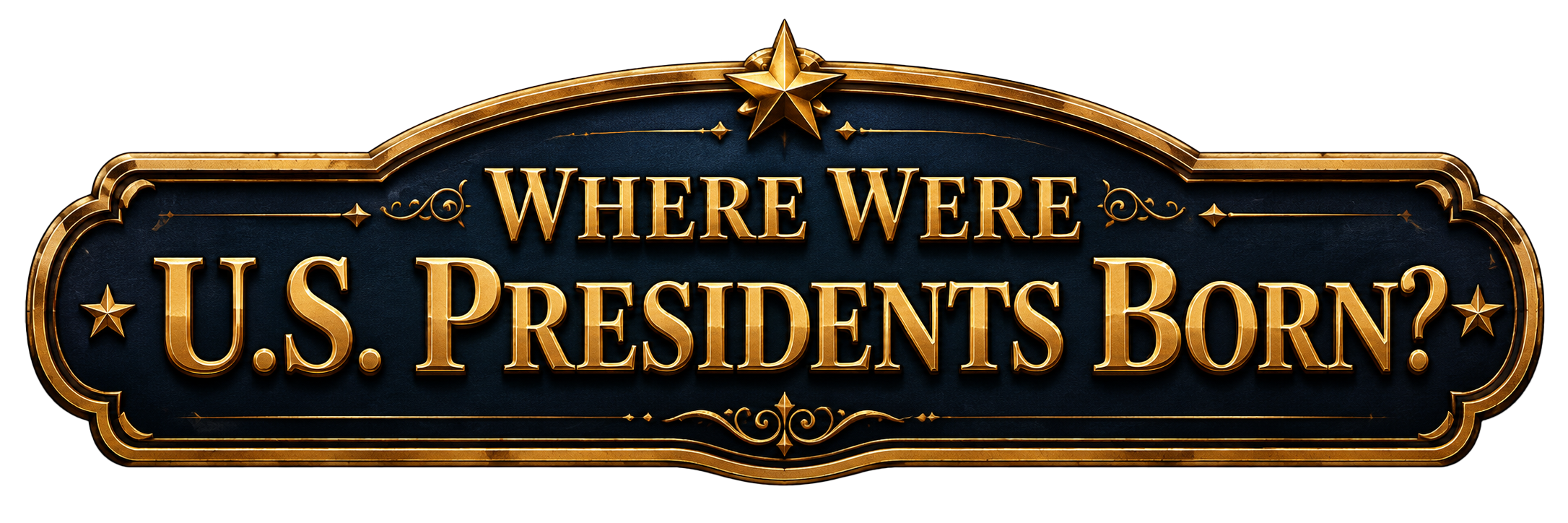 Where Were U.S. Presidents Born?